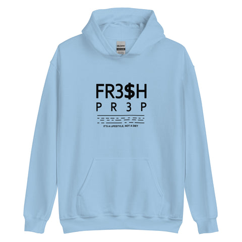 Unisex FR3$H PR3P 2023 It’s A Lifestyle Hoodie